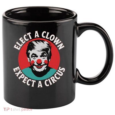 Elect A Clown Expect A Circus Impeach Trump Anti Trump  11oz C Handle Ceramic Mug