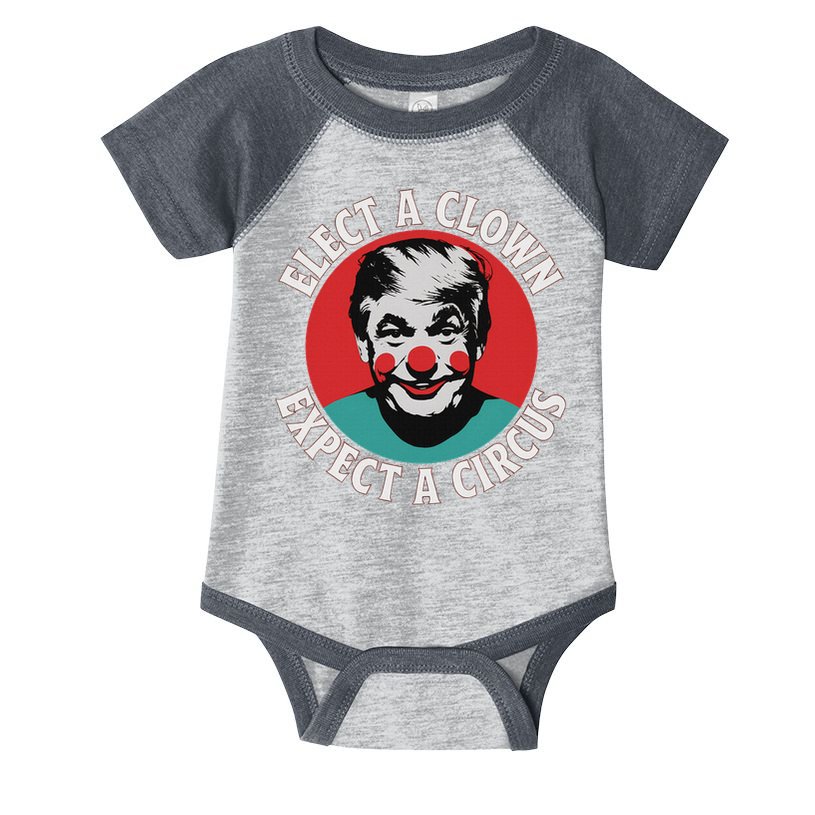 Elect A Clown Expect A Circus Impeach Trump Anti Trump  Infant Baby Jersey Bodysuit