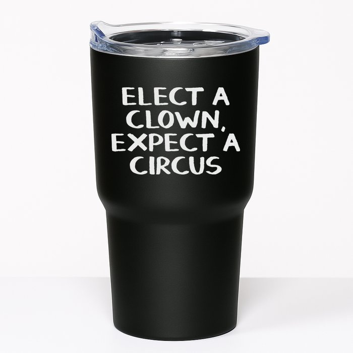 Elect A Clown Expect A Circus Tumbler