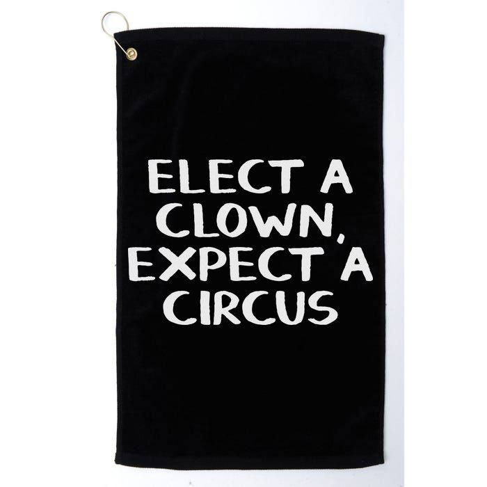 Elect A Clown Expect A Circus Golf Towel