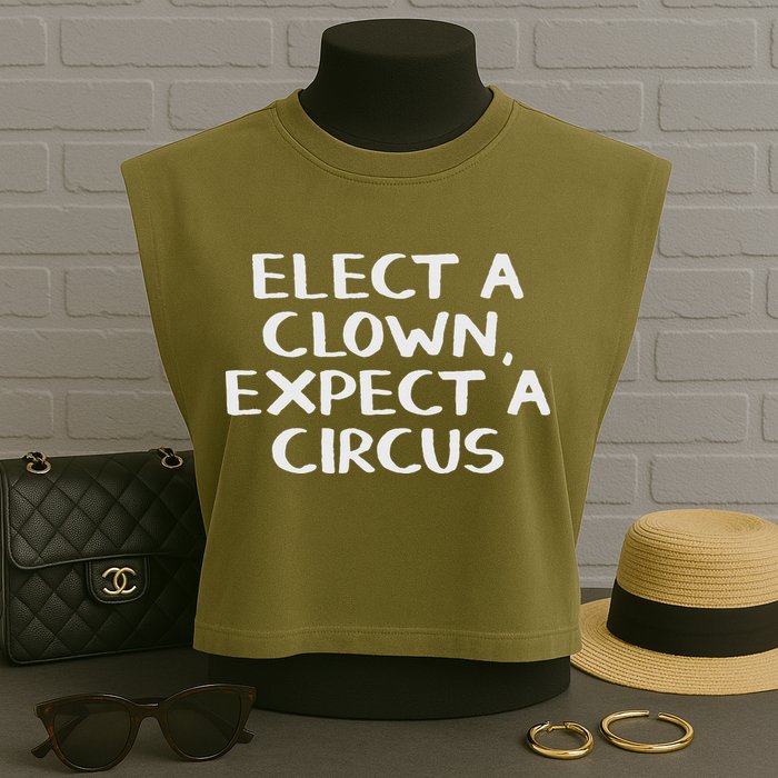 Elect A Clown Expect A Circus Garment-Dyed Women's Muscle Tee