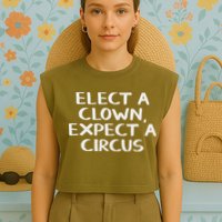 Elect A Clown Expect A Circus Garment-Dyed Women's Muscle Tee