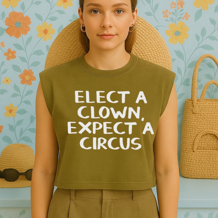 Elect A Clown Expect A Circus Garment-Dyed Women's Muscle Tee