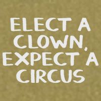 Elect A Clown Expect A Circus Garment-Dyed Women's Muscle Tee