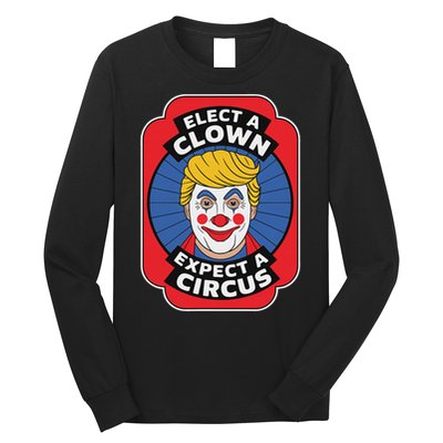 Elect A Clown Expect A Circus Impeach Trump Anti Trump  Long Sleeve Shirt