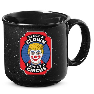 Elect A Clown Expect A Circus Impeach Trump Anti Trump  15oz Campfire Ceramic Mug