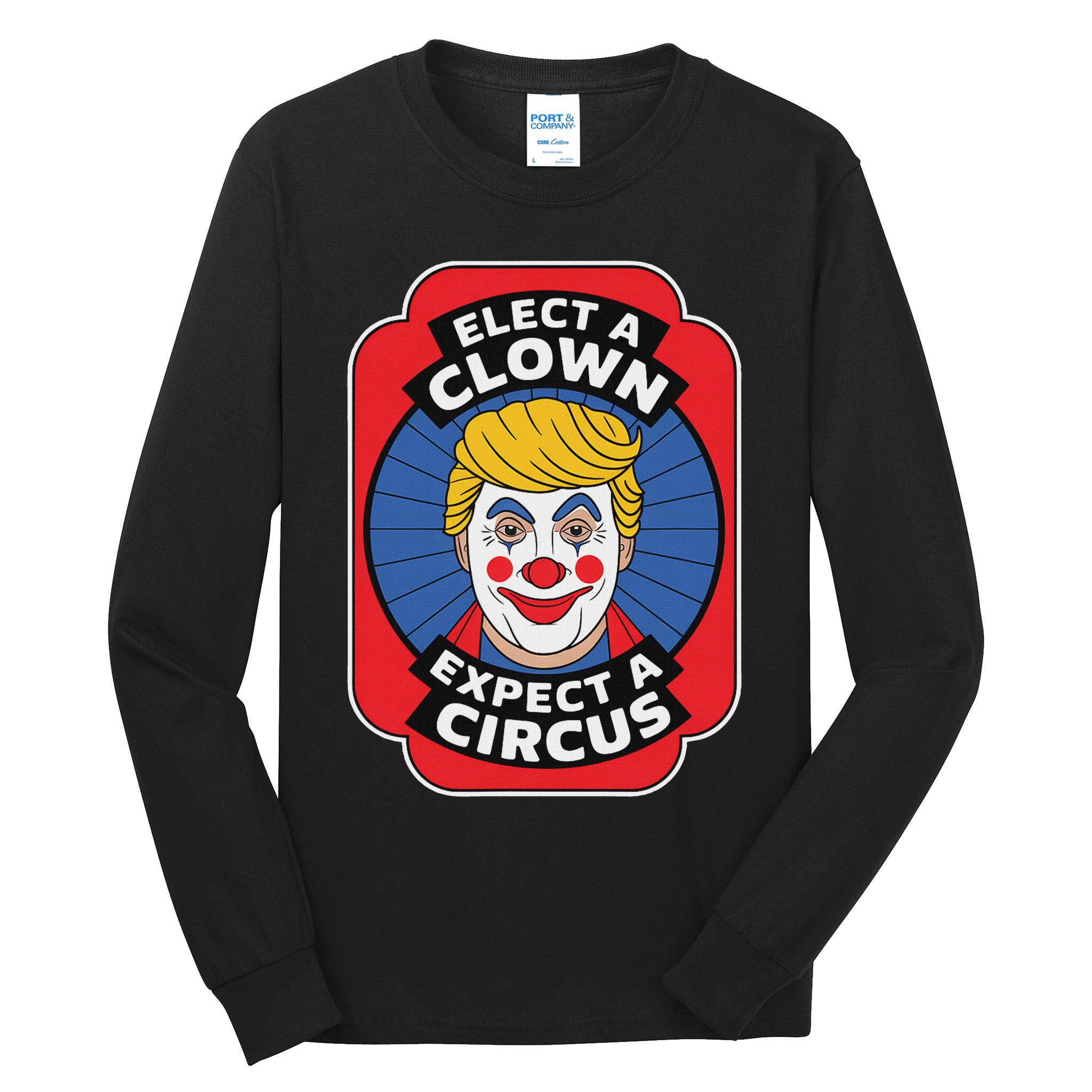 Elect A Clown Expect A Circus Impeach Trump Anti Trump  Tall Long Sleeve T-Shirt