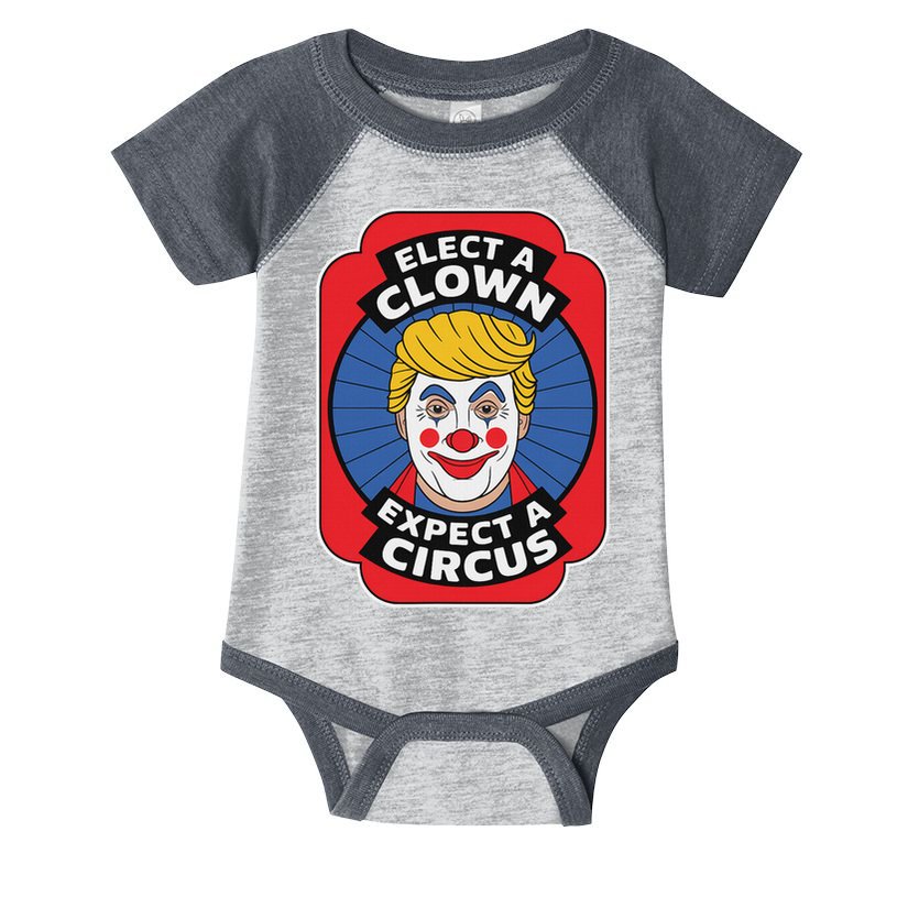 Elect A Clown Expect A Circus Impeach Trump Anti Trump  Infant Baby Jersey Bodysuit