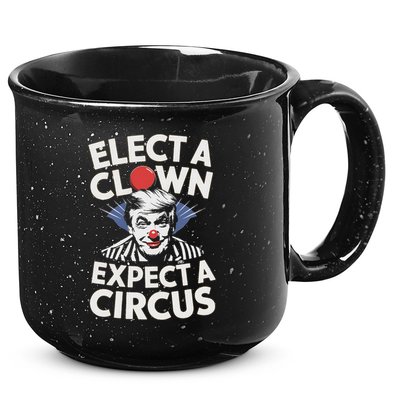 Elect A Clown Expect A Circus Impeach Trump Anti Trump  15oz Campfire Ceramic Mug
