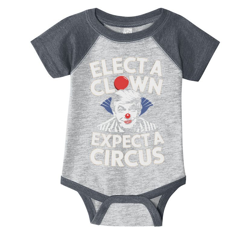 Elect A Clown Expect A Circus Impeach Trump Anti Trump  Infant Baby Jersey Bodysuit