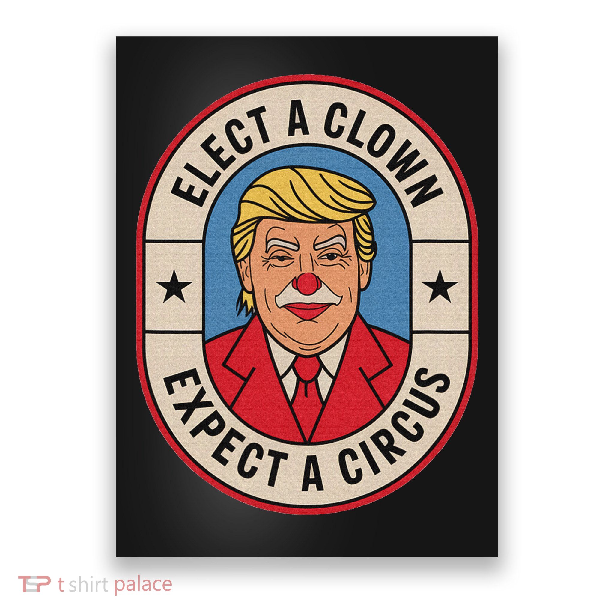 Elect A Clown Expect A Circus Impeach Trump Anti Trump  Poster
