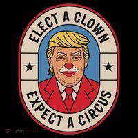 Elect A Clown Expect A Circus Impeach Trump Anti Trump  Premium T-Shirt