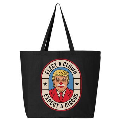 Elect A Clown Expect A Circus Impeach Trump Anti Trump  25L Jumbo Tote
