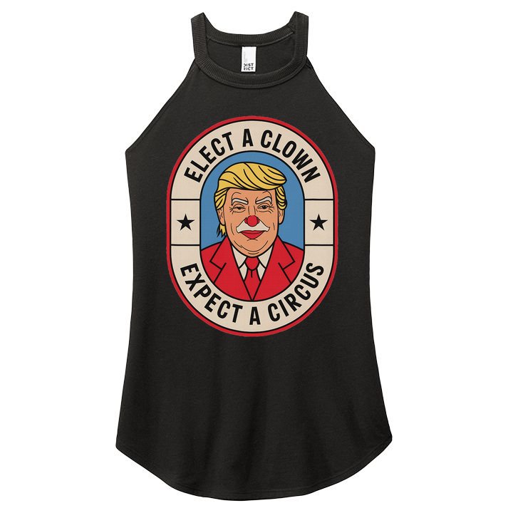 Elect A Clown Expect A Circus Impeach Trump Anti Trump  Women's Perfect Tri Rocker Tank