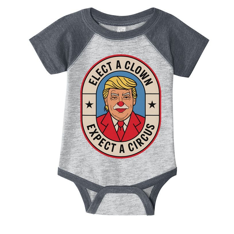 Elect A Clown Expect A Circus Impeach Trump Anti Trump  Infant Baby Jersey Bodysuit