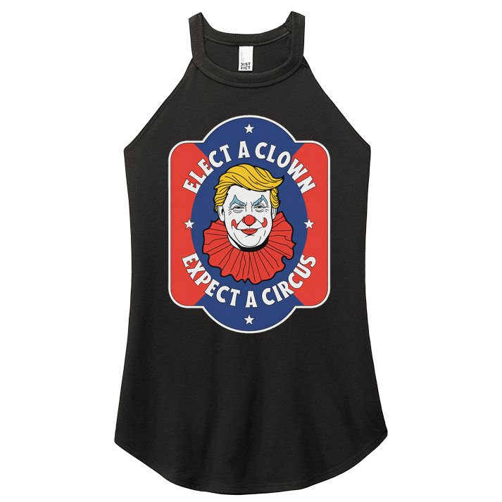 Elect A Clown Expect A Circus Impeach Trump Anti Trump Women's Perfect Tri Rocker Tank