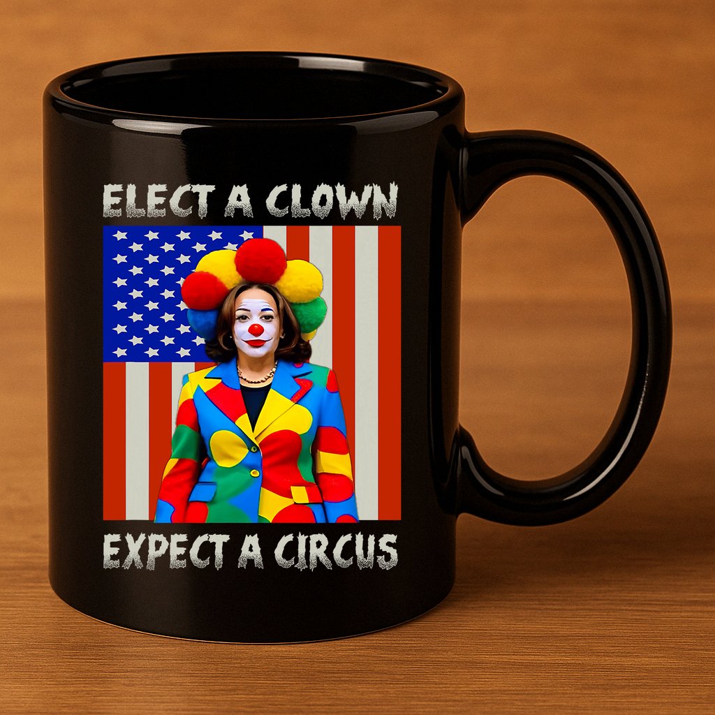 Elect A Clown Expect A Circus Anti Kamala Harris 11oz C Handle Ceramic Mug
