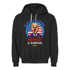 Elect A Clown Expect A Circus Funny Anti Biden Political Garment-Dyed Fleece Hoodie