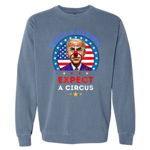 Elect A Clown Expect A Circus Funny Anti Biden Political Garment-Dyed Sweatshirt