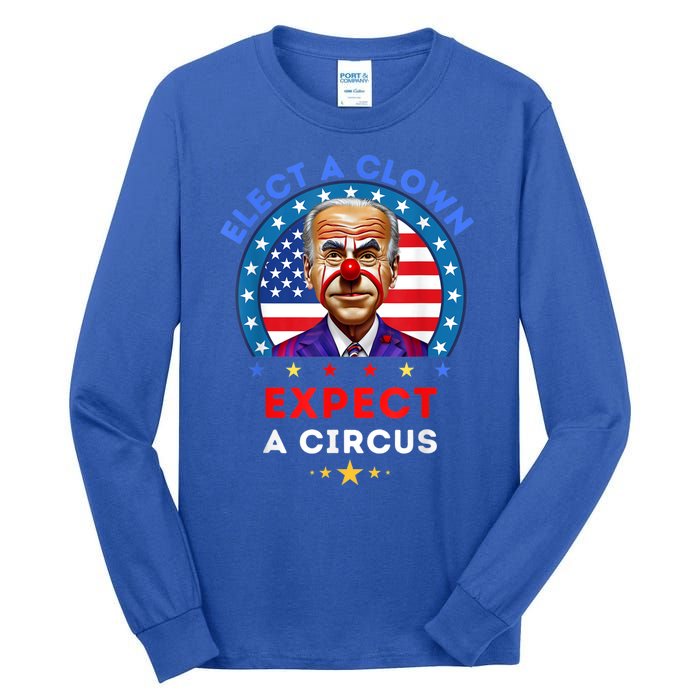 Elect A Clown Expect A Circus Funny Anti Biden Political Tall Long Sleeve T-Shirt