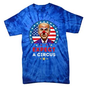 Elect A Clown Expect A Circus Funny Anti Biden Political Tie-Dye T-Shirt