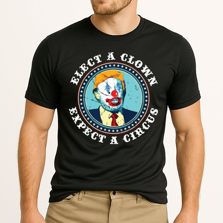Elect A Clown Expect A Circus Antitrump Performance Shirt
