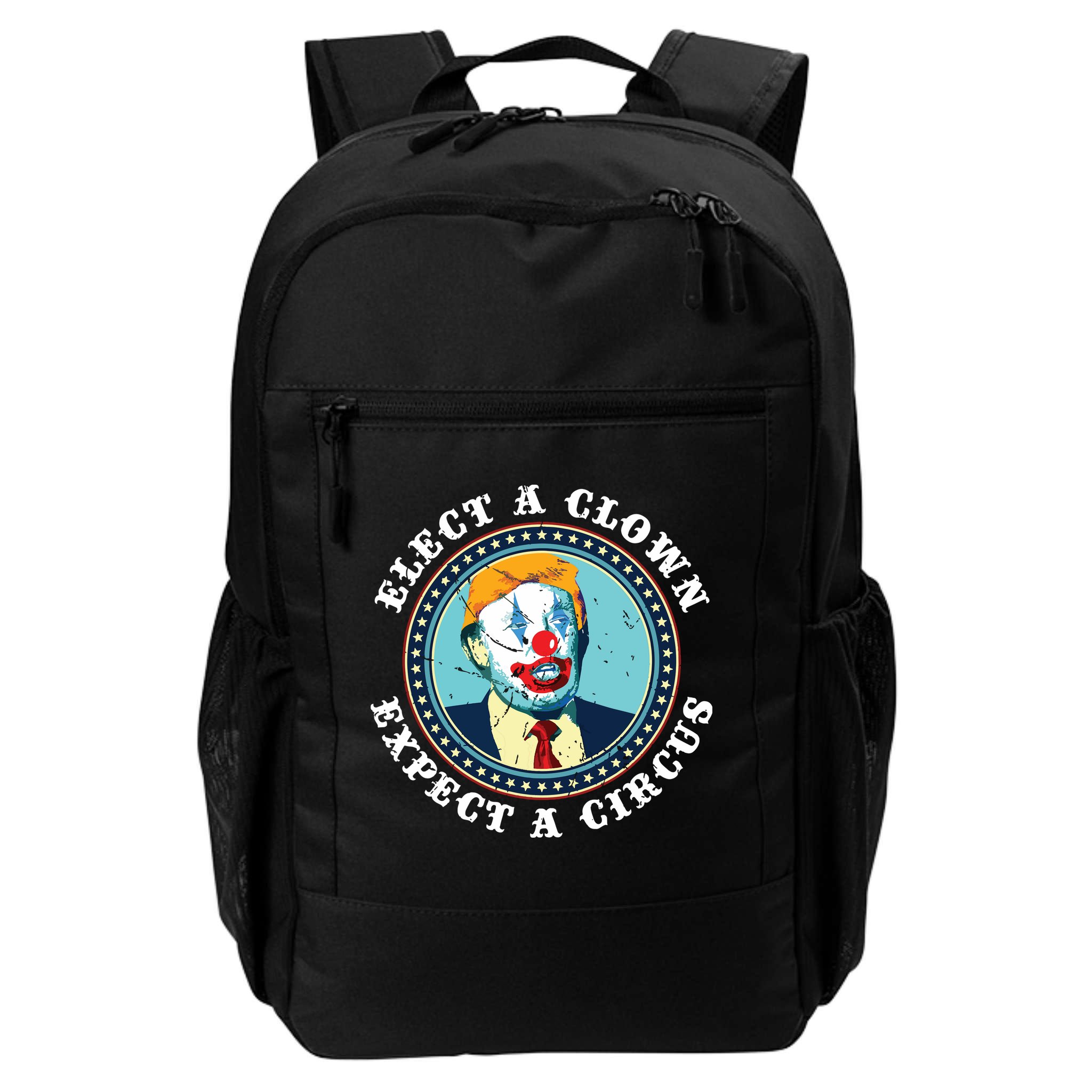 Elect A Clown Expect A Circus Antitrump Backpack