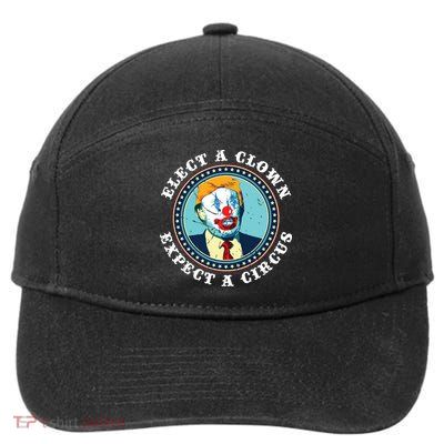 Elect A Clown Expect A Circus Antitrump 7-Panel Snapback Hat