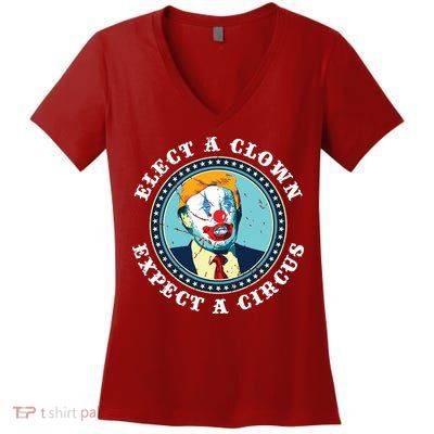 Elect A Clown Expect A Circus Antitrump Women's V-Neck T-Shirt