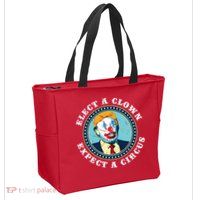 Elect A Clown Expect A Circus Antitrump Zip Tote Bag