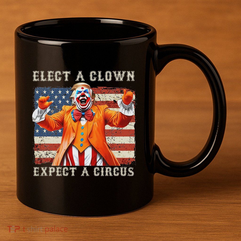 Elect A Clown Expect A Circus Usa Flag 11oz C Handle Ceramic Mug