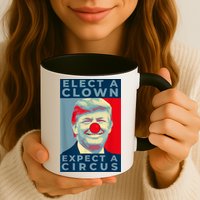 Elect A Clown Expect A Circus Impeach Antitrump Funny Mug