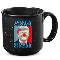Elect A Clown Expect A Circus Impeach Antitrump Funny 15oz Campfire Ceramic Mug