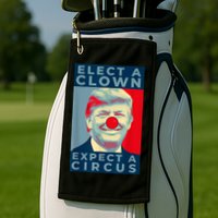 Elect A Clown Expect A Circus Impeach Antitrump Funny Golf Towel
