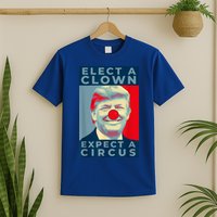Elect A Clown Expect A Circus Impeach Antitrump Funny T-Shirt