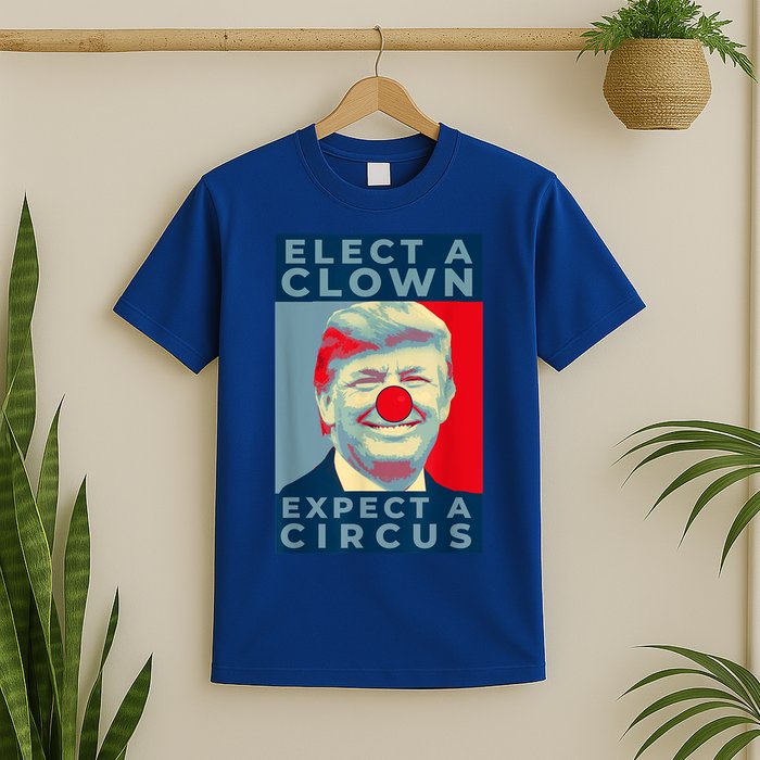Elect A Clown Expect A Circus Impeach Antitrump Funny T-Shirt