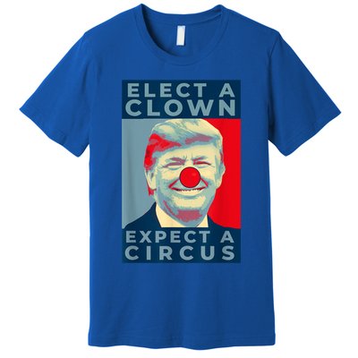 Elect A Clown Expect A Circus Impeach Antitrump Funny Premium T-Shirt