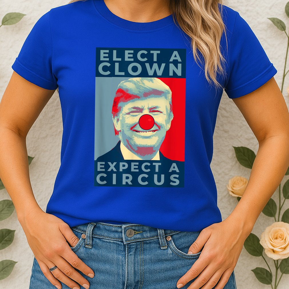Elect A Clown Expect A Circus Impeach Antitrump Funny Womens T-Shirt