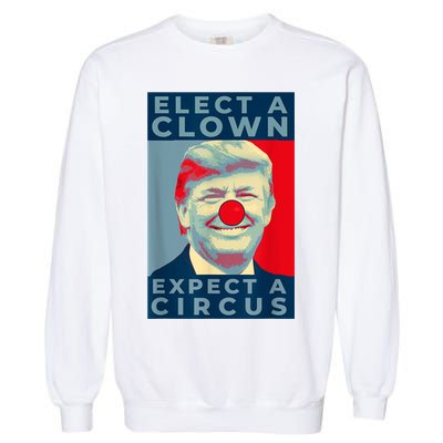 Elect A Clown Expect A Circus Impeach Antitrump Funny Garment-Dyed Sweatshirt