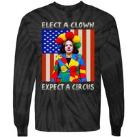 Elect A Clown Expect A Circus Anti Kamala Harris Tie-Dye Long Sleeve Shirt