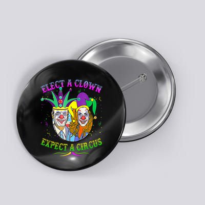 Elect A Clown Expect A Circus Funny Anti Biden Mardi Gras Button
