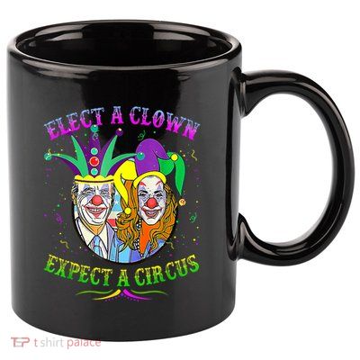 Elect A Clown Expect A Circus Funny Anti Biden Mardi Gras 11oz C Handle Ceramic Mug