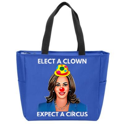 Elect A Clown Expect A Circus Funny Kamala Harris Zip Tote Bag