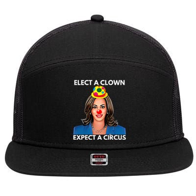 Elect A Clown Expect A Circus Funny Kamala Harris 7 Panel Mesh Trucker Snapback Hat