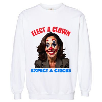 Elect A Clown Expect A Circus Kamala Lets Go Brenda Garment-Dyed Sweatshirt