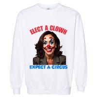 Elect A Clown Expect A Circus Kamala Lets Go Brenda Garment-Dyed Sweatshirt