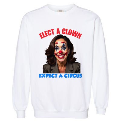 Elect A Clown Expect A Circus Kamala Lets Go Brenda Garment-Dyed Sweatshirt