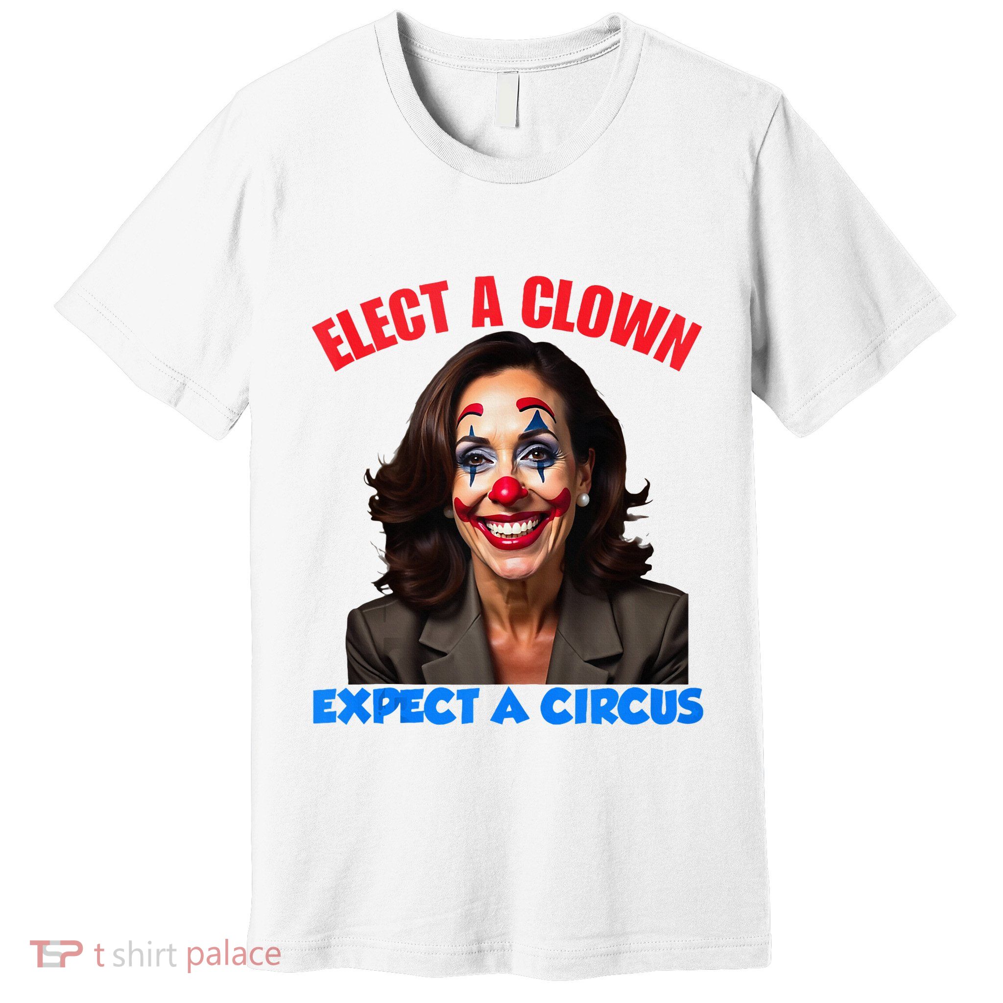 Elect A Clown Expect A Circus Kamala Lets Go Brenda Premium T-Shirt