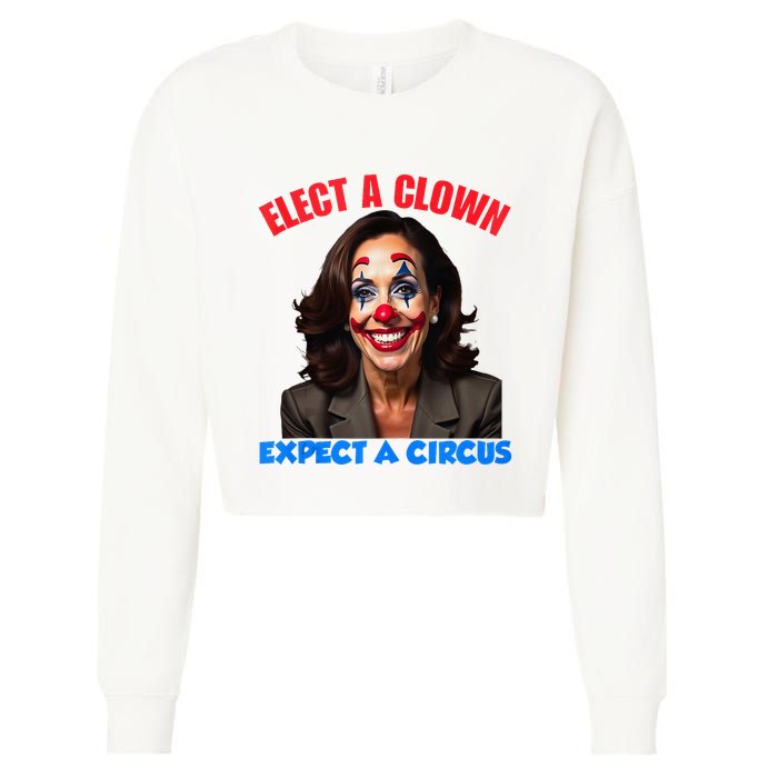 Elect A Clown Expect A Circus Kamala Lets Go Brenda Cropped Pullover Crew