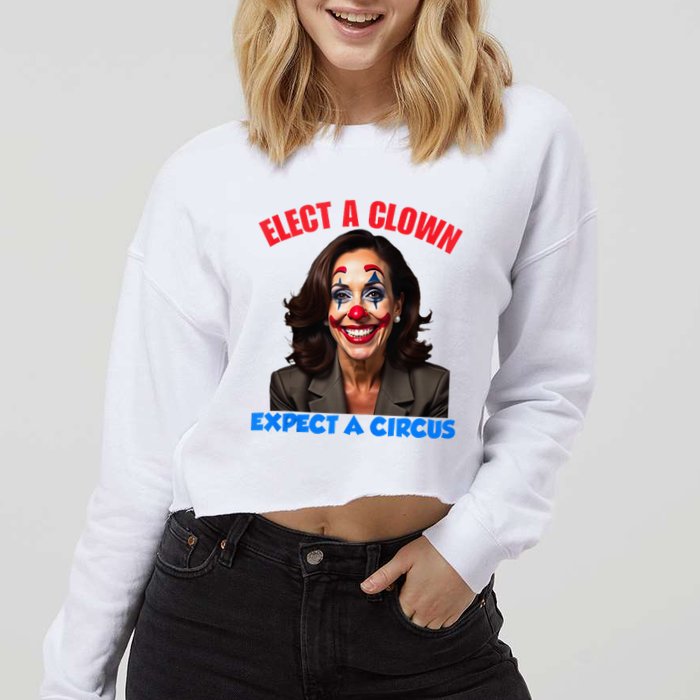 Elect A Clown Expect A Circus Kamala Lets Go Brenda Cropped Pullover Crew